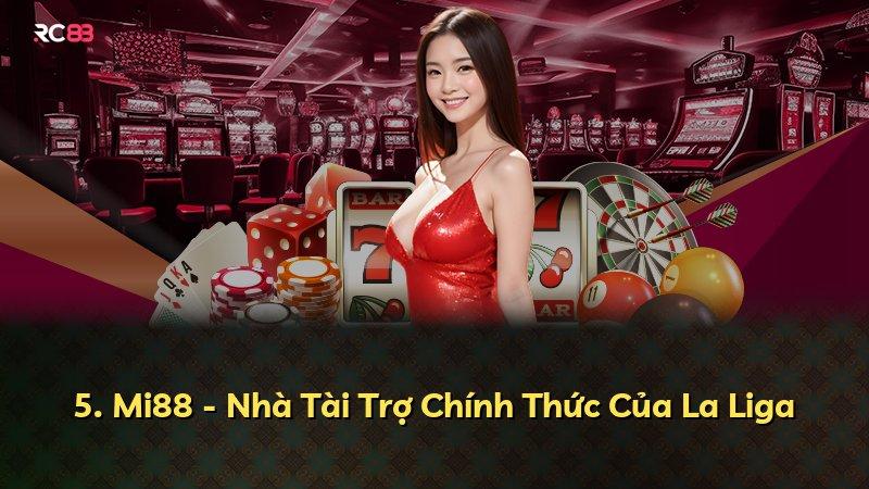 5. Mi88 - Nhà Tài Trợ Chính Thức Của La Liga
