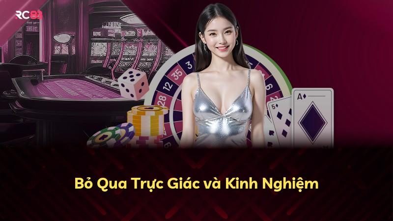 Bỏ Qua Trực Giác và Kinh Nghiệm