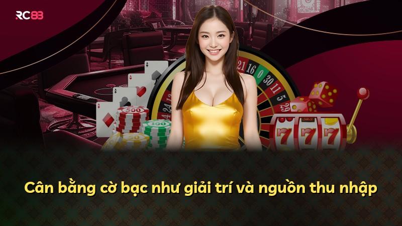 Cân bằng cờ bạc như giải trí và nguồn thu nhập