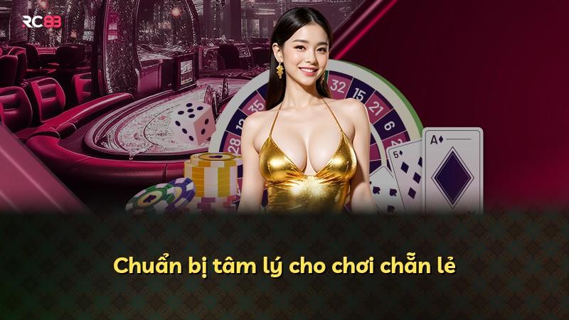 Chuẩn bị tâm lý cho chơi chẵn lẻ
