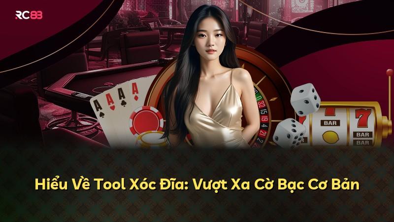 Hiểu Về Tool Xóc Đĩa: Vượt Xa Cờ Bạc Cơ Bản