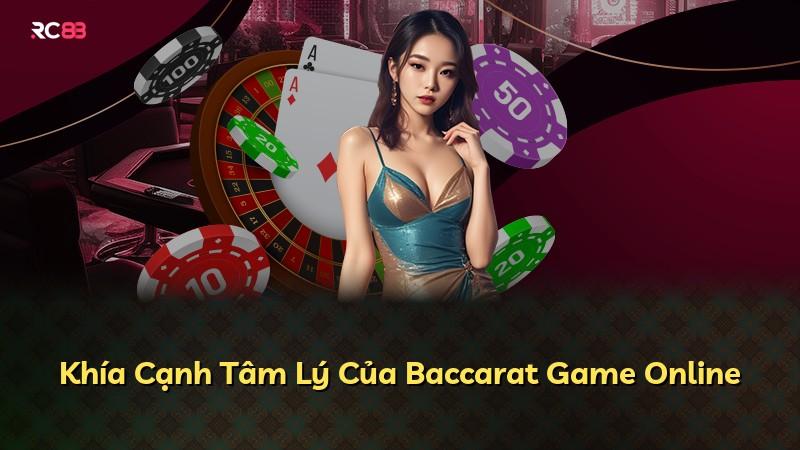 Khía Cạnh Tâm Lý Của Baccarat Game Online