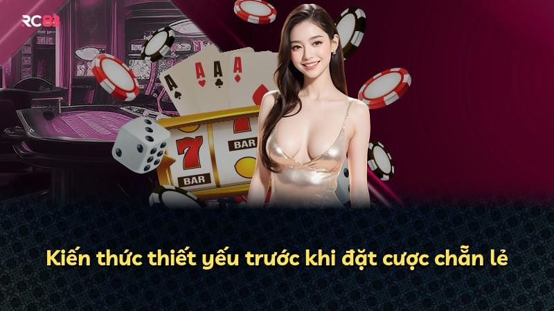 Kiến thức thiết yếu trước khi đặt cược chẵn lẻ