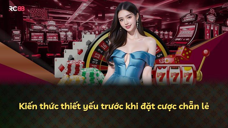 Kiến thức thiết yếu trước khi đặt cược chẵn lẻ