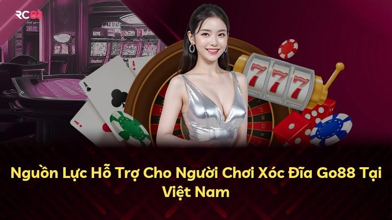 Nguồn Lực Hỗ Trợ Cho Người Chơi Xóc Đĩa Go88 Tại Việt Nam