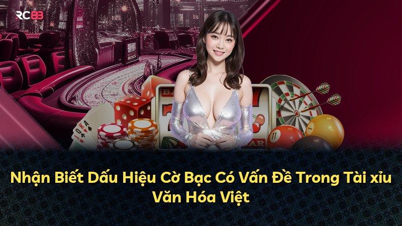 Nhận Biết Dấu Hiệu Cờ Bạc Có Vấn Đề Trong Tài xỉu Văn Hóa Việt