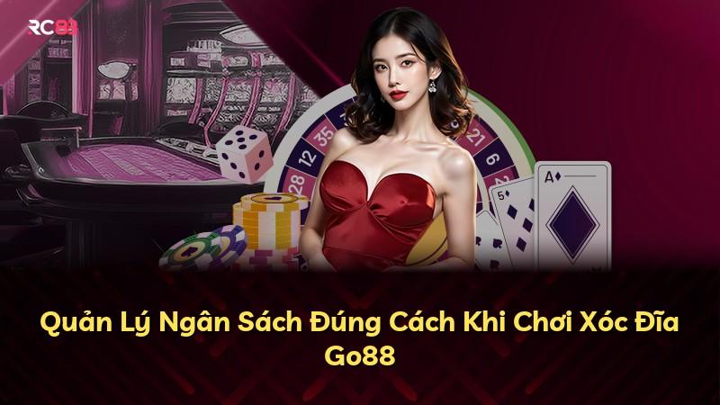 Quản Lý Ngân Sách Đúng Cách Khi Chơi Xóc Đĩa Go88