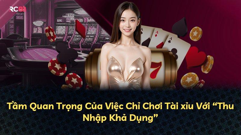 Tầm Quan Trọng Của Việc Chỉ Chơi Tài xỉu Với “Thu Nhập Khả Dụng”