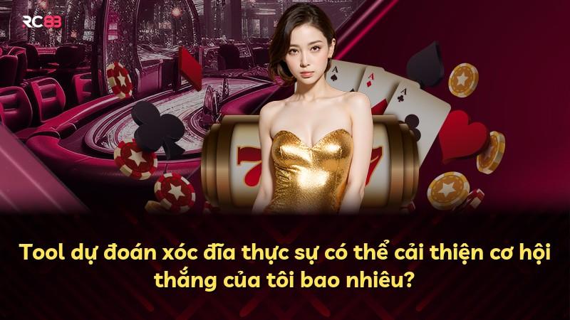 Tool dự đoán xóc đĩa thực sự có thể cải thiện cơ hội thắng của tôi bao nhiêu?