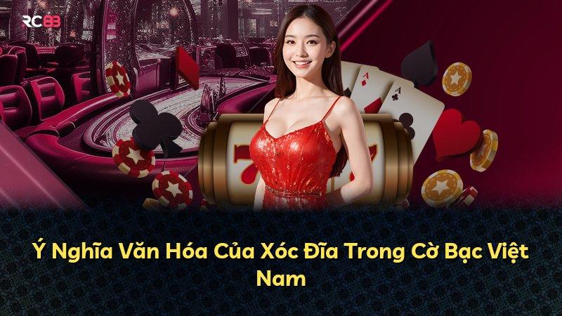 Ý Nghĩa Văn Hóa Của Xóc Đĩa Trong Cờ Bạc Việt Nam